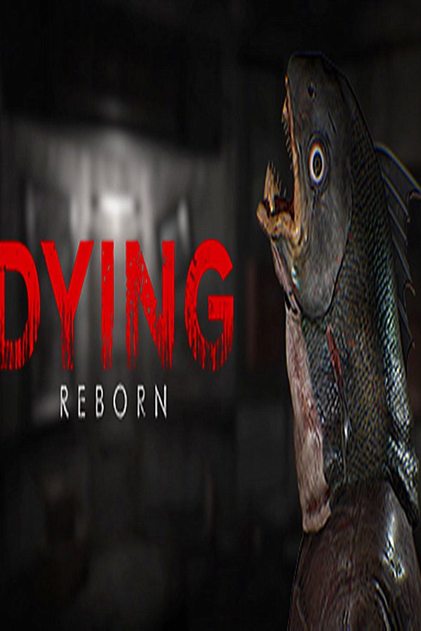 【临终：重生试炼】DYING: Reborn 最终版