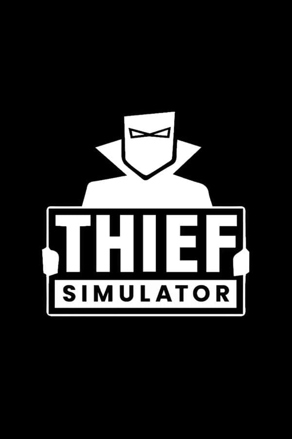 [小偷模拟器-steam版本]-Thief Simulator-Build.12344478-v1.7.11