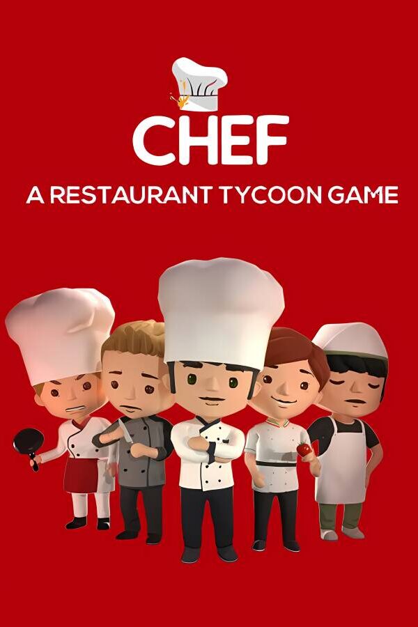 [厨师:餐厅大亨]-Chef:A Restaurant Tycoon Game  v1.2.0