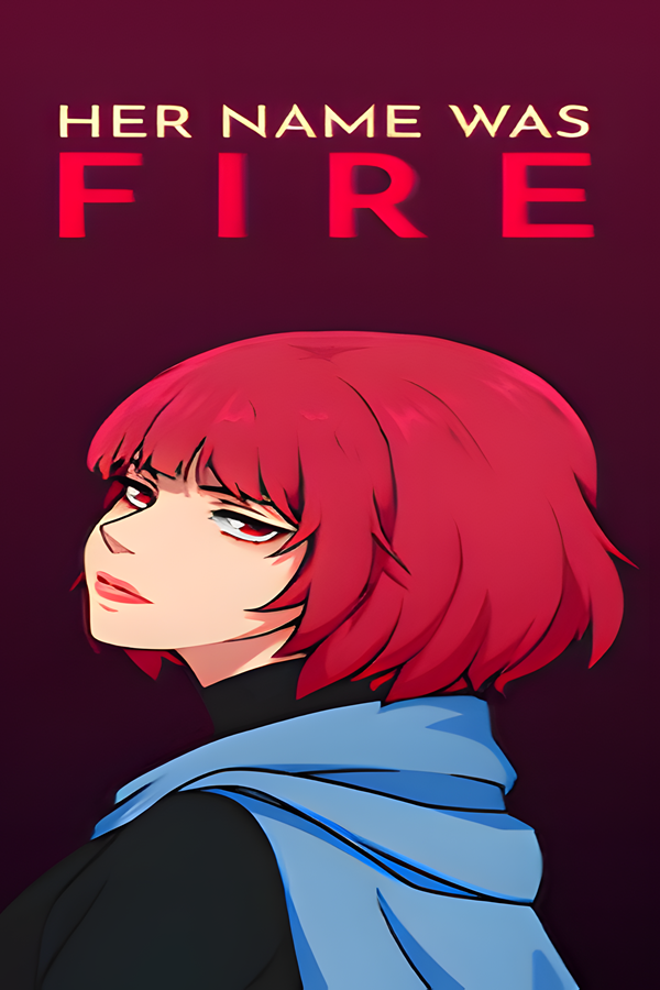 [其名为火]-Her Name Was Fire v0.1.20