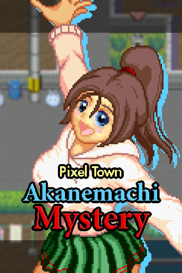 [茜镇怪异录]-Pixel Town: Akanemachi Mystery  v1.0.0
