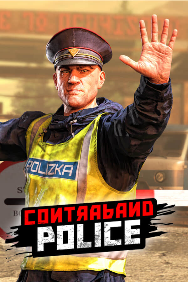 [缉私警察]-Contraband Police-Build.13325119-v10.2.18