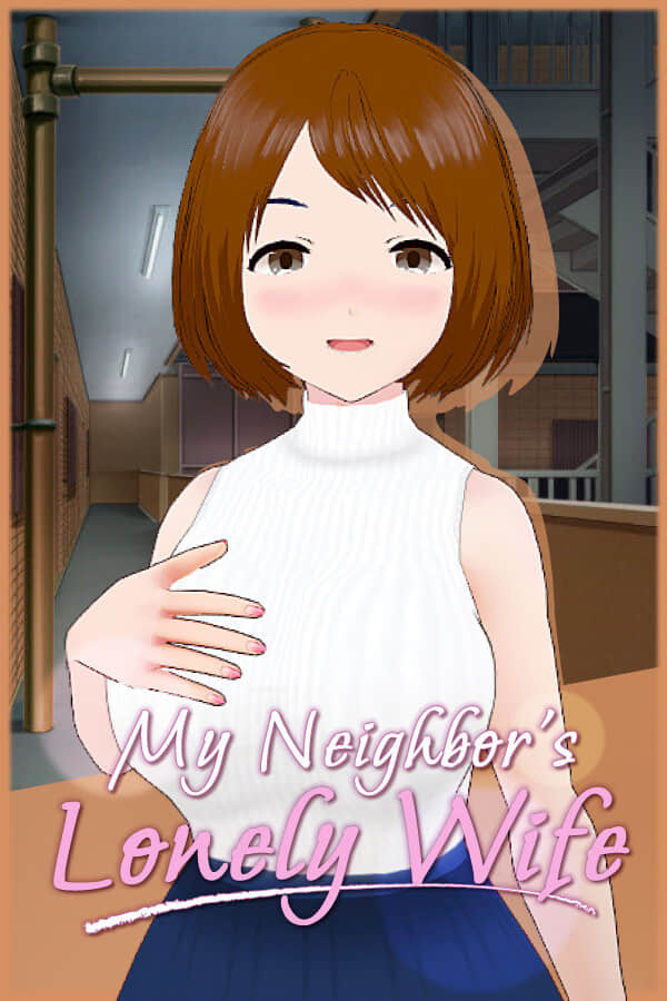 [隔壁太太今天也独自一人]-My Neighbor’s Lonely Wife-Build.11553874