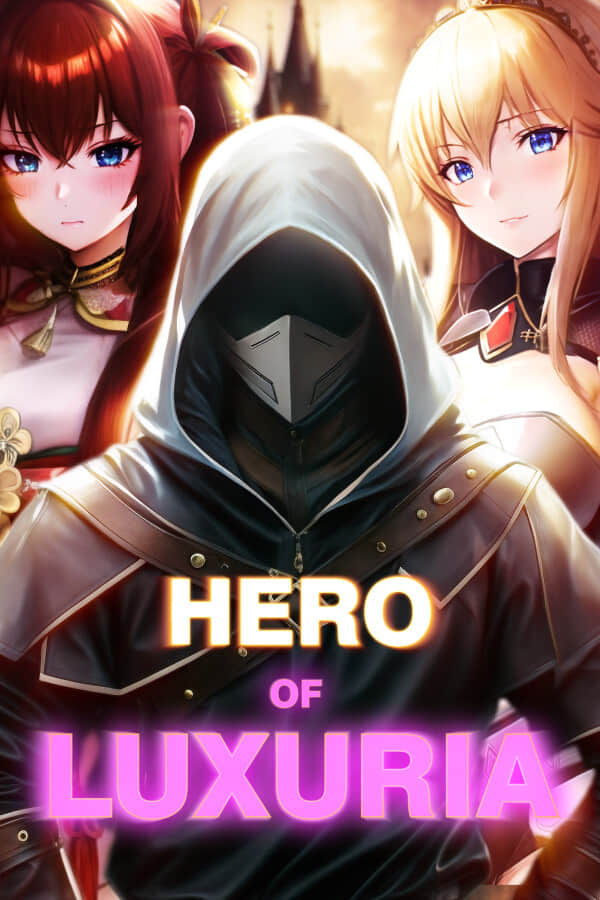 [英勇废柴]-Hero of Luxuria-Build.12468440-v1.01