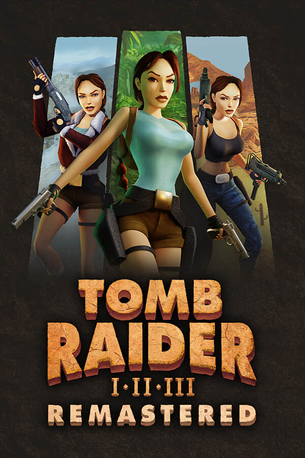 [古墓丽影1-3三部曲重制版]Tomb Raider I-III Remastered Starring Lara Croft  V1.0 (STEAM)/V1.01-SAVEFIX2 (GOG) + WINDOWS 7 FIX