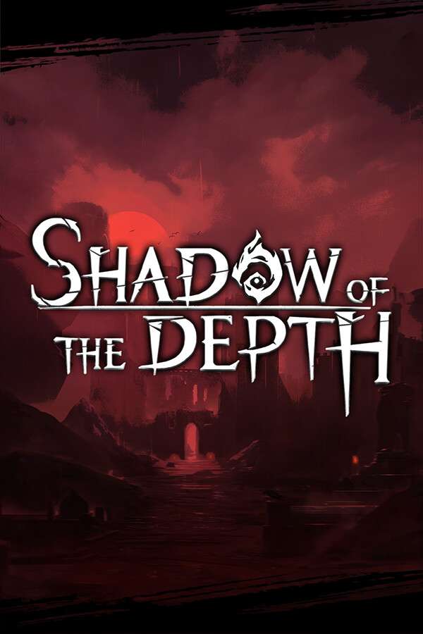 [深渊之影]-Shadow of the Depth-Build.14194988-v0.9.1.7